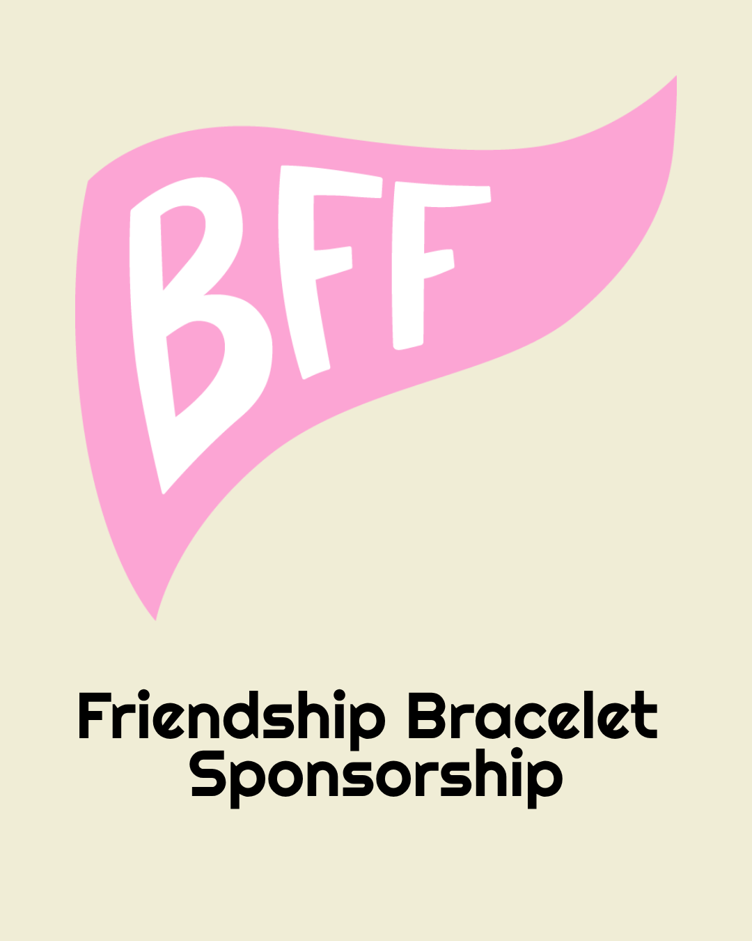 Friendship Bracelet Sponsorship